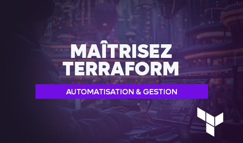 Maîtrisez Terraform : automatisation et gestion d'infrastructures